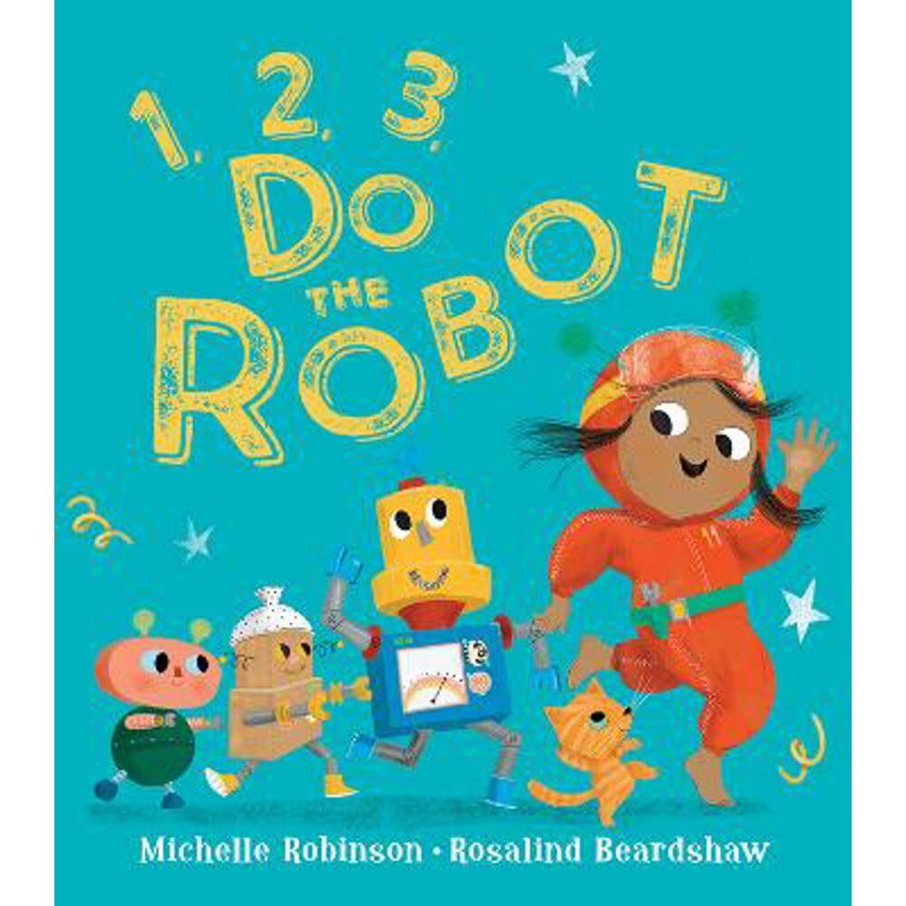 1, 2, 3, Do the Robot (1, 2, 3, Do the . . .) (Paperback) - Michelle Robinson